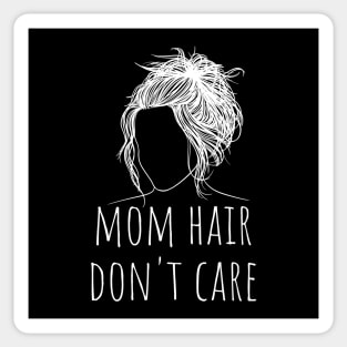 mom hair don't care Sticker